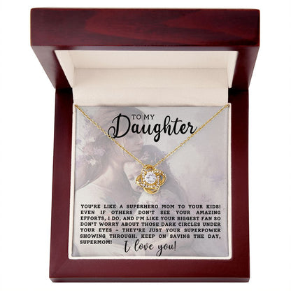 To My Daughter - You're Like A Superhero Mom - Love Knot Necklace