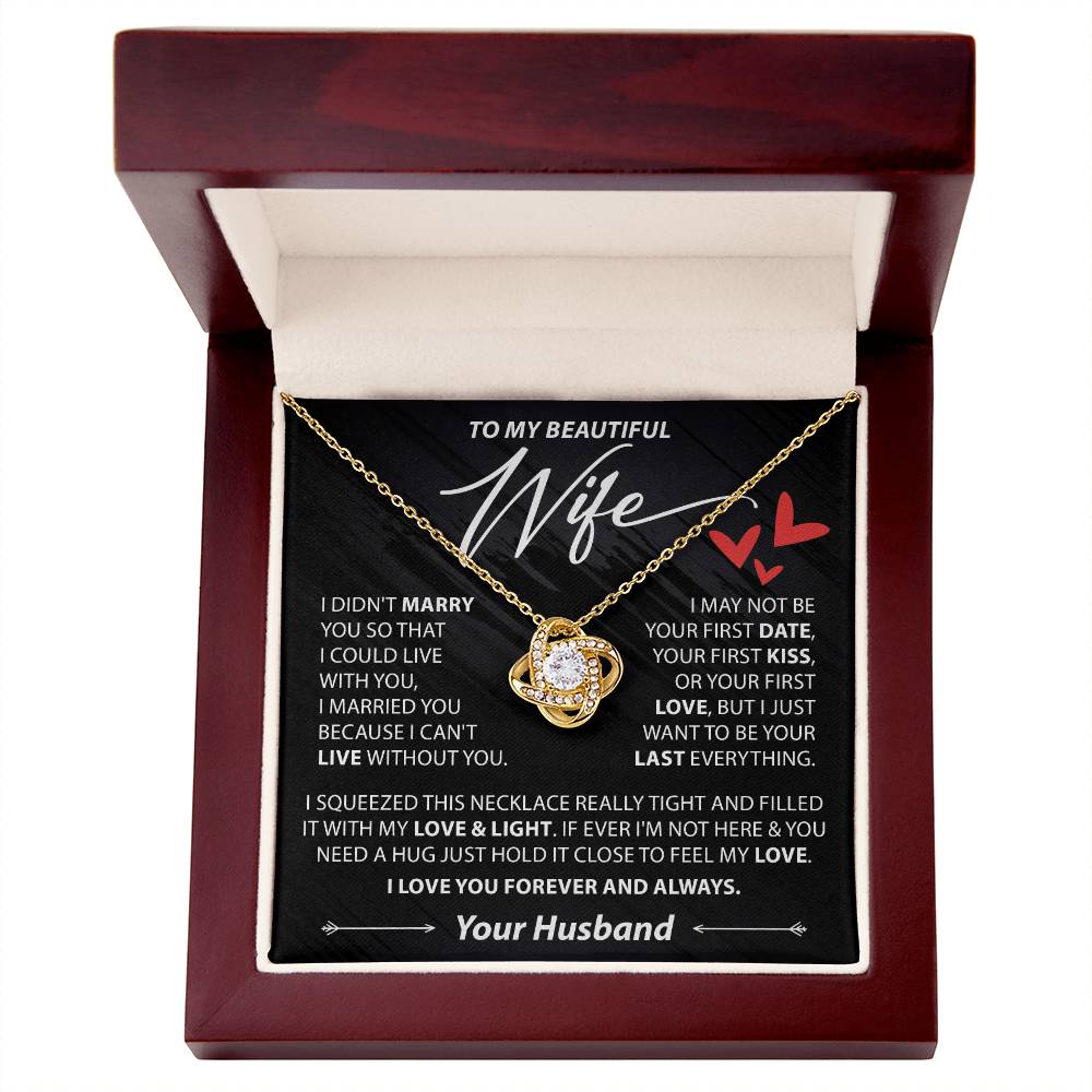 To My Wife - I Can't Live Without You - Love Knot Necklace