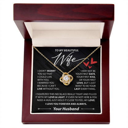 To My Wife - I Can't Live Without You - Love Knot Necklace