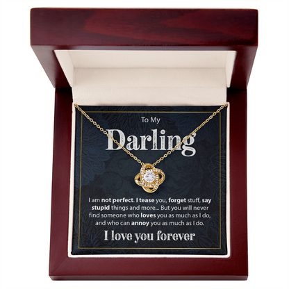 Gift for Her "To My Darling, I am Not Perfect" - Love Knot Necklace