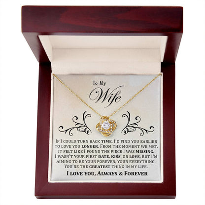 To My Wife, If I Could Turn Back Time - Love Knot Necklace