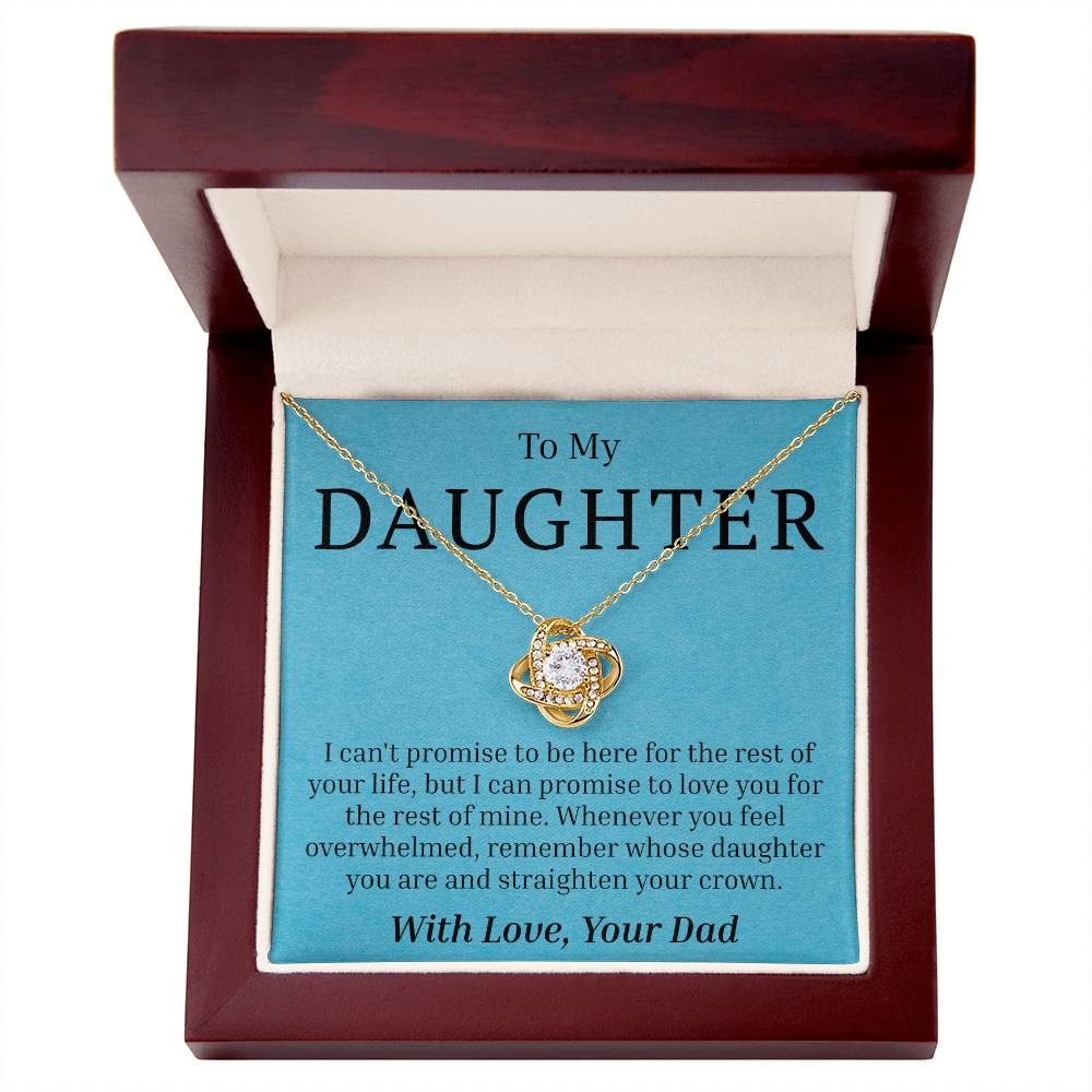 To My Daughter - I Can't Promise - Love Knot Necklace