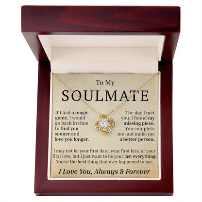 To My Soulmate - If I had A Magic Genie - Love Knot Necklace