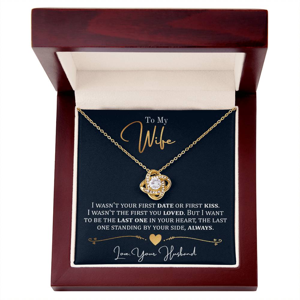 To My Wife, I Wasn't Your First - Love Knot Necklace