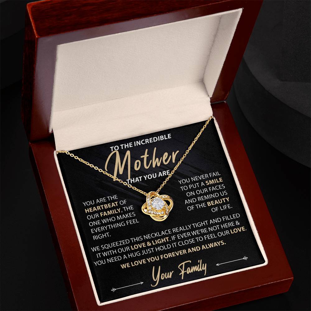 To The Incredible Mother - You Are The Heartbeat - Love Knot Necklace