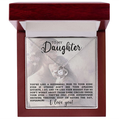 To My Daughter - You're Like A Superhero Mom - Love Knot Necklace