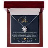 Load image into Gallery viewer, To My Wife, If Life Granted Me Magic - Love Knot Necklace
