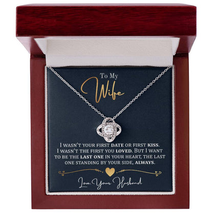 To My Wife, I Wasn't Your First - Love Knot Necklace