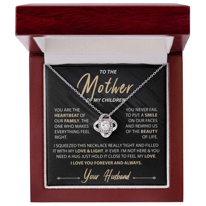 To The Mother Of My Children - You Are The Heartbeat - Love Knot Necklace