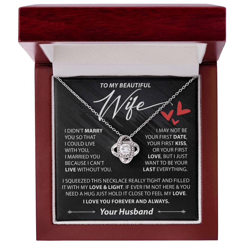 To My Wife - I Can't Live Without You - Love Knot Necklace