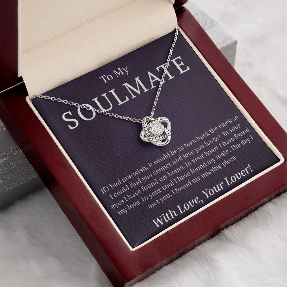 To My Soulmate - If I Had One Wish - Love Knot Necklace