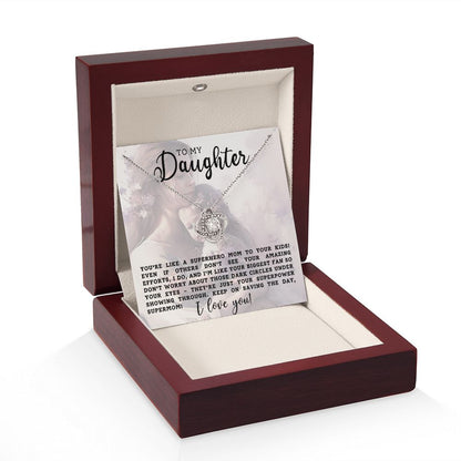 To My Daughter - You're Like A Superhero Mom - Love Knot Necklace