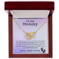 To My Mommy - I Am Nestled - Interlocking Hearts Necklace