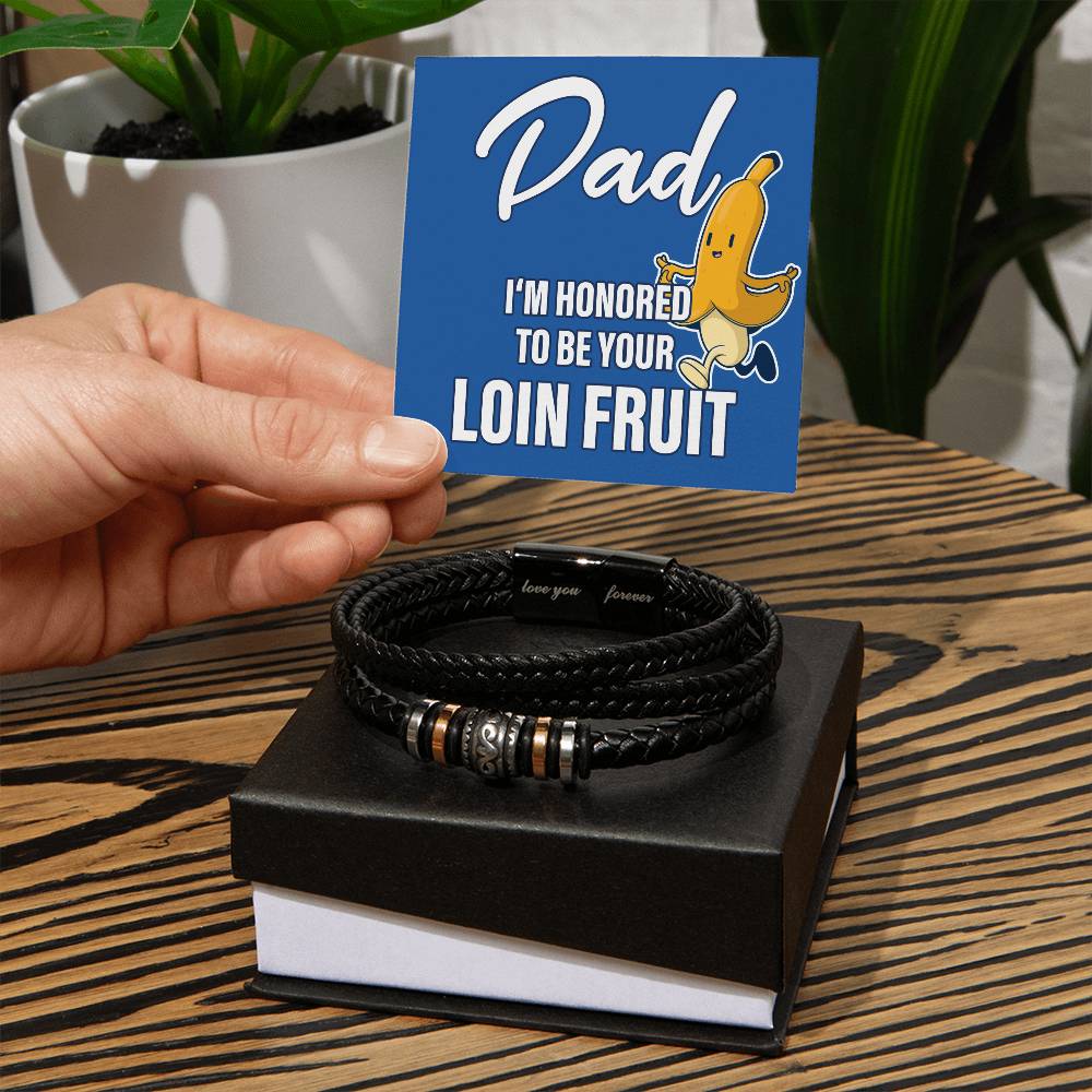 Dad, I'm Honored To Be Your Loin Fruit - Men's Bracelet
