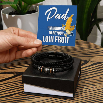 Dad, I'm Honored To Be Your Loin Fruit - Men's Bracelet
