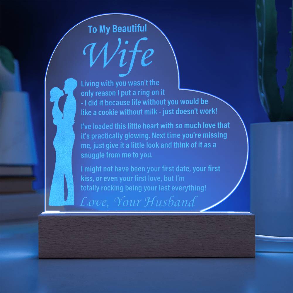 To My Beautiful Wife - Living With You - Engraved Acrylic Heart
