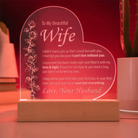 Load image into Gallery viewer, To My Beautiful Wife - I can&#39;t Live Without You - Engraved Acrylic Heart
