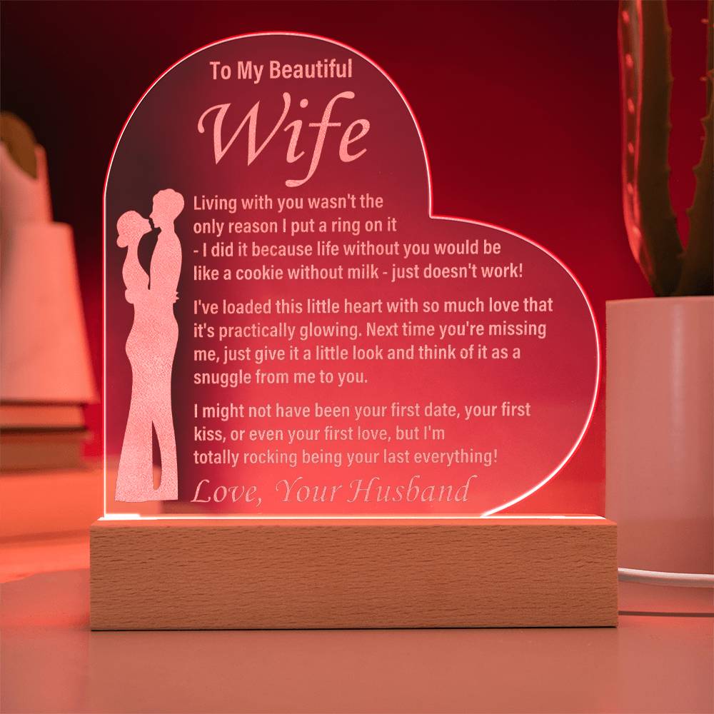 To My Beautiful Wife - Living With You - Engraved Acrylic Heart