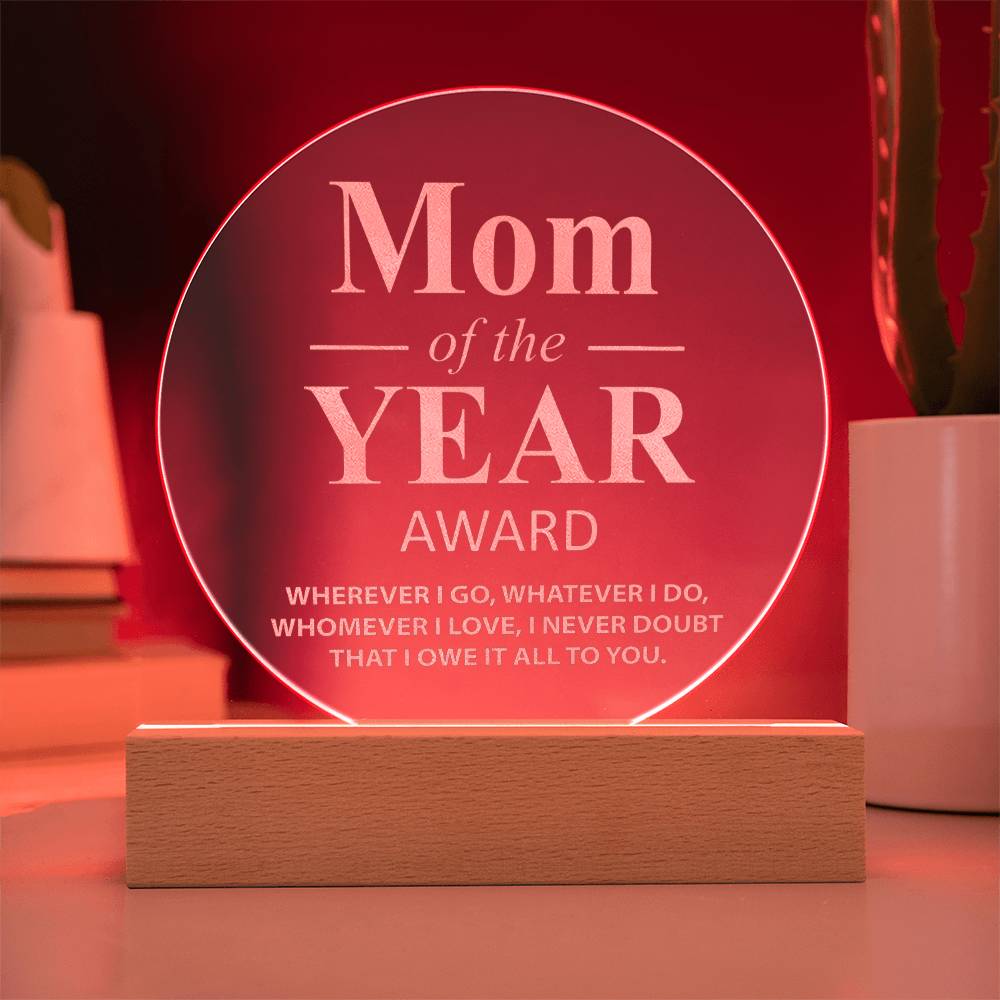 Mom Of The Year Award - Engraved Acrylic Circle