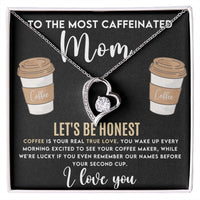 Load image into Gallery viewer, To The Most Caffeinated Mom - Forever Love Necklace
