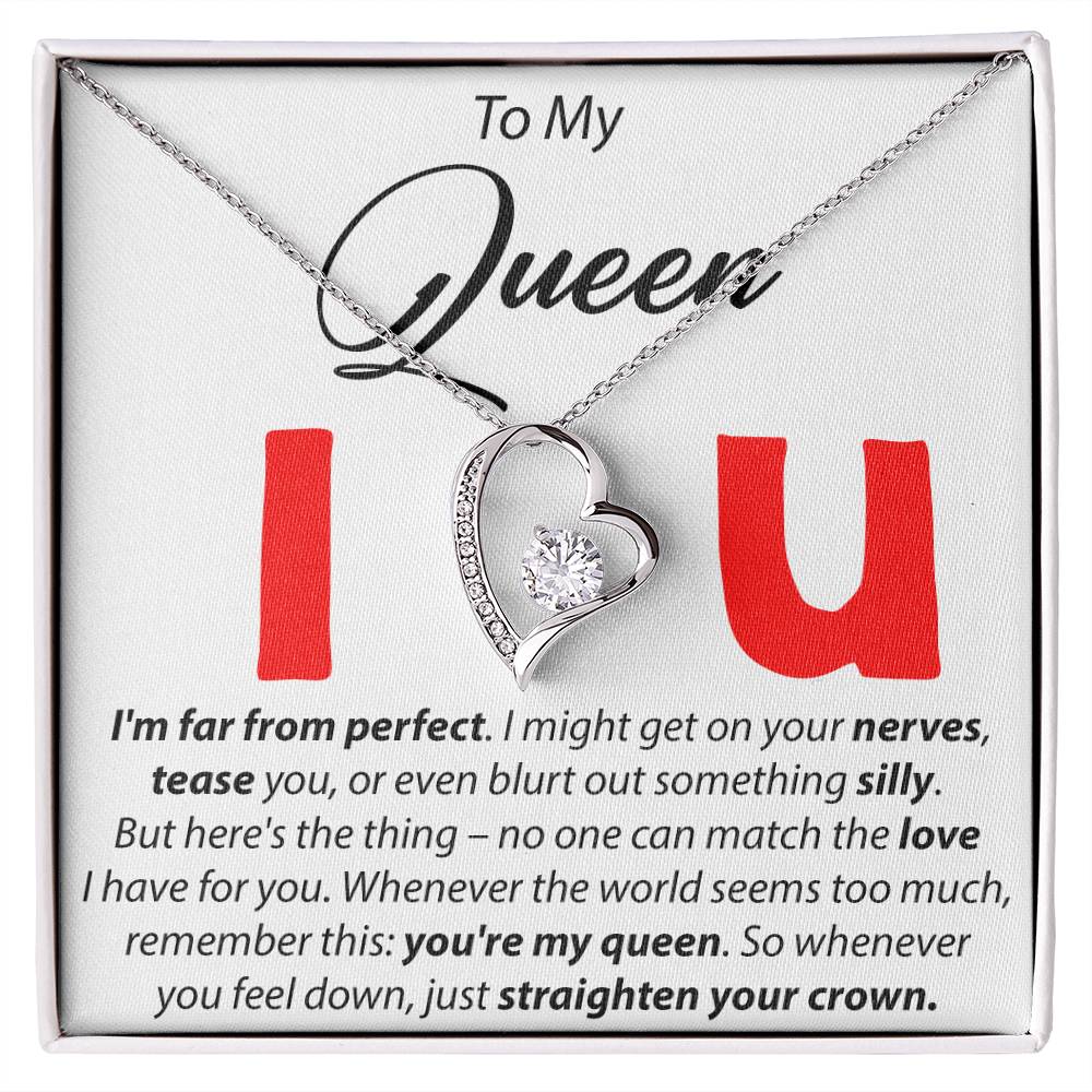 To My Queen - I'm Far From perfect - Forever Love Necklace