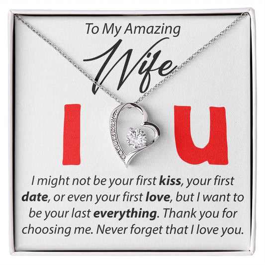 To My Amazing Wife - I Might Not Be Your First - Forever Love Necklace
