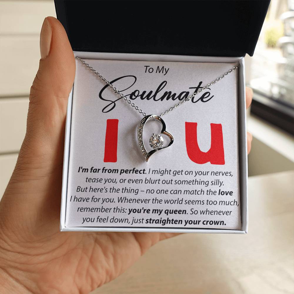 To My Soulmate - I'm Far From perfect - Forever Love Necklace