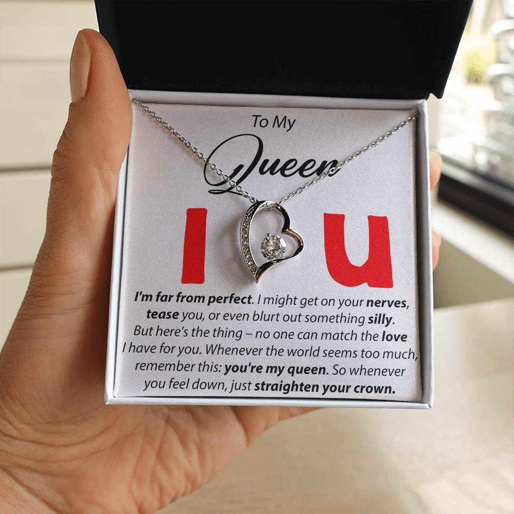 To My Queen - I'm Far From perfect - Forever Love Necklace