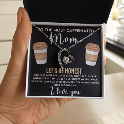 To The Most Caffeinated Mom - Forever Love Necklace