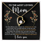 To The Most Loving Mom - Forever Love Necklace