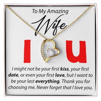 Load image into Gallery viewer, To My Amazing Wife - I Might Not Be Your First - Forever Love Necklace
