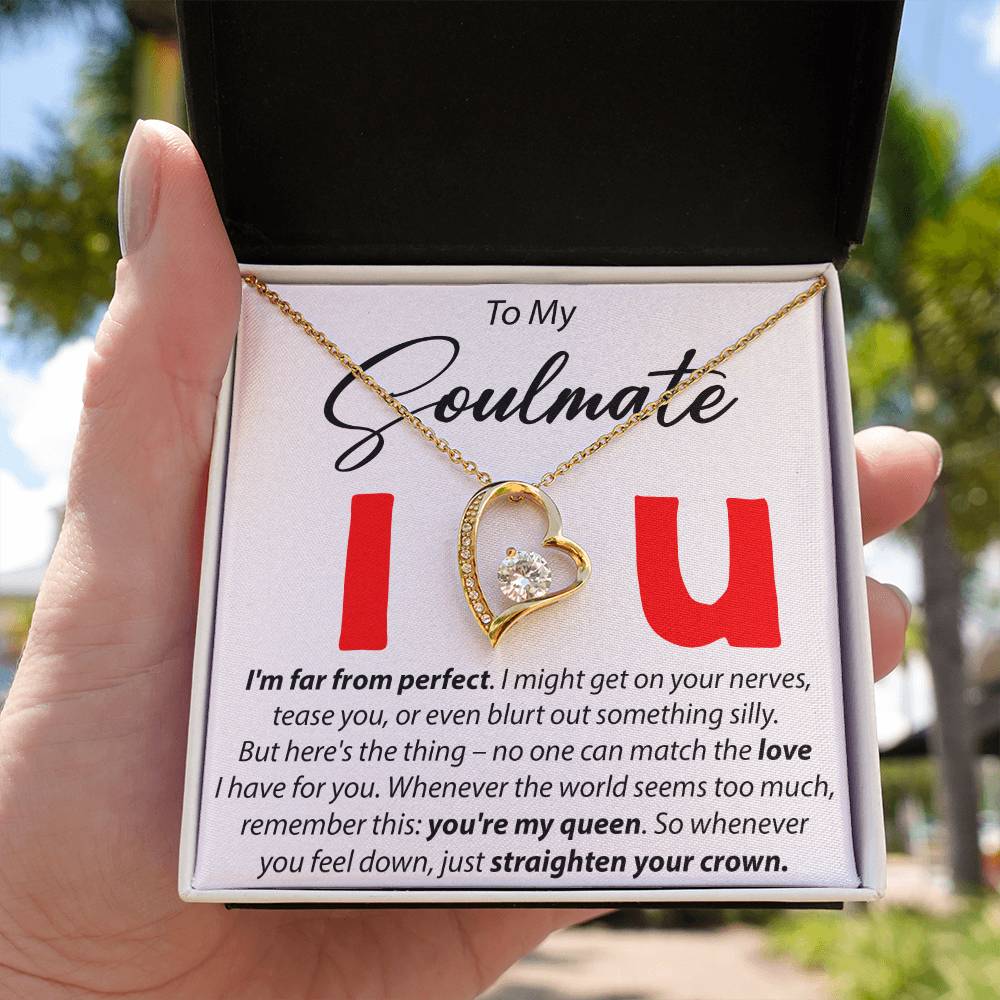 To My Soulmate - I'm Far From perfect - Forever Love Necklace