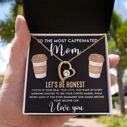 To The Most Caffeinated Mom - Forever Love Necklace