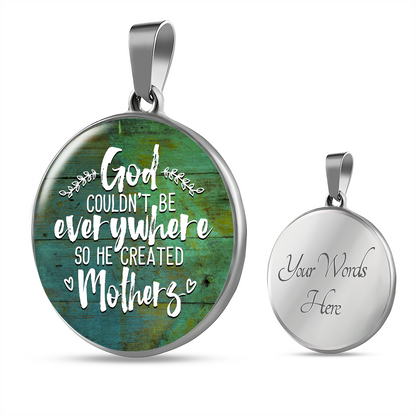 God couldn't be everywhere - Graphic Circle Necklace - JustFamilyThings