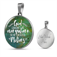 Load image into Gallery viewer, God couldn&#39;t be everywhere - Graphic Circle Necklace - JustFamilyThings
