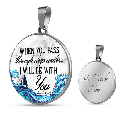 When you pass through deep waters - Graphic Circle Necklace - JustFamilyThings