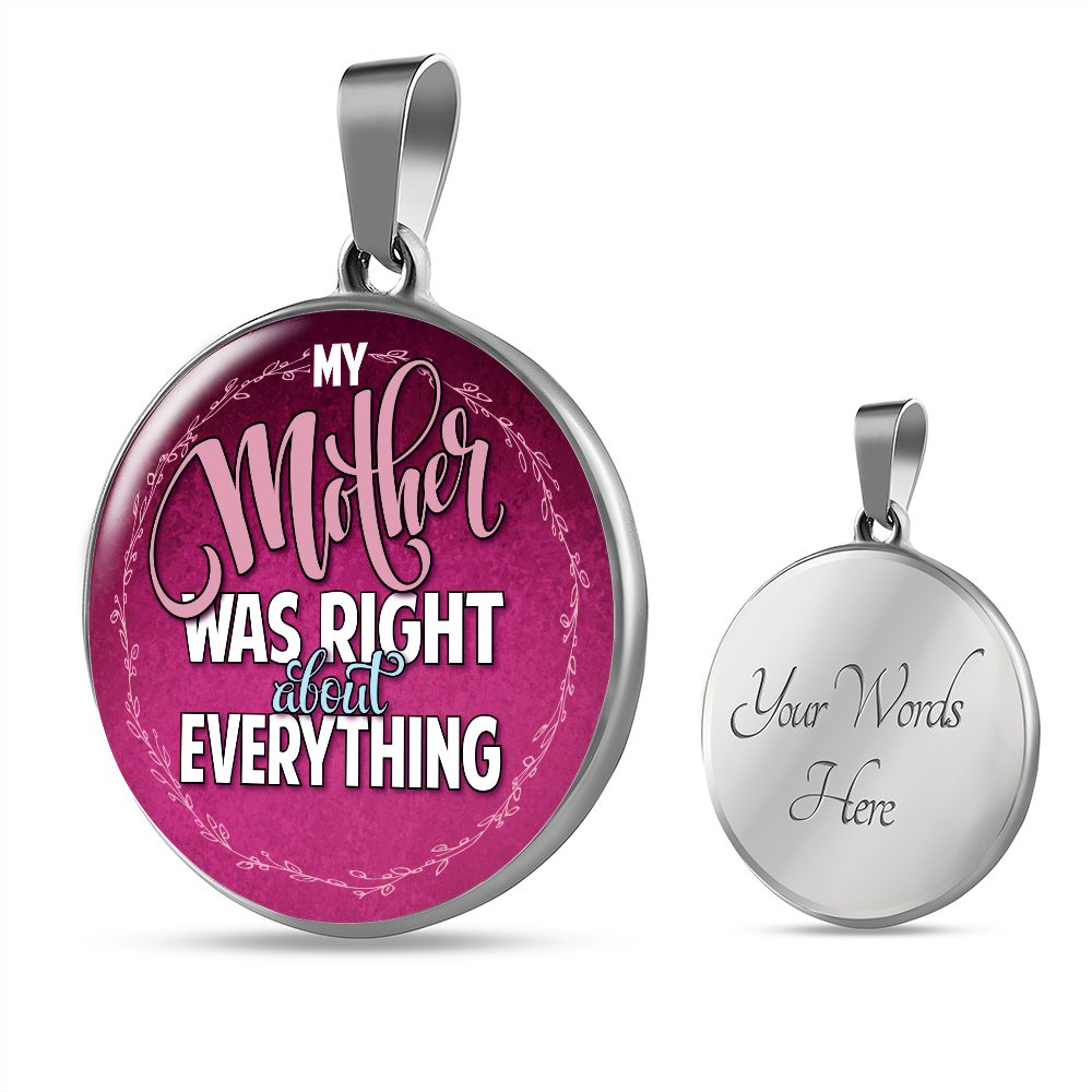 My mother was right about everything - Graphic Circle Necklace - JustFamilyThings