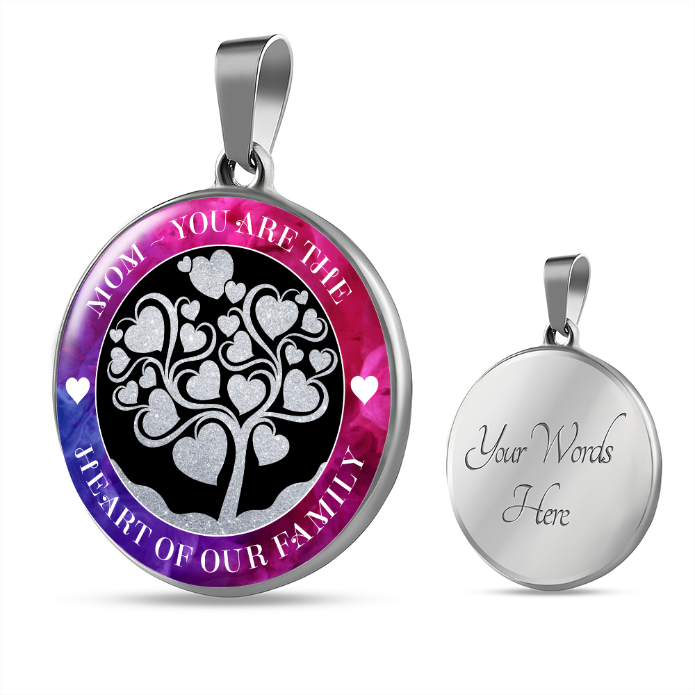 Mom you are the heart of our family - Graphic Circle Necklace - JustFamilyThings