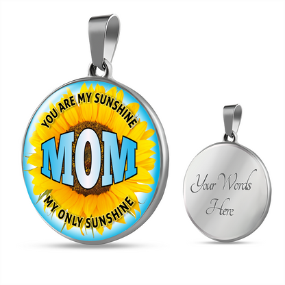 Mom you are my sunshine - Graphic Circle Necklace - JustFamilyThings