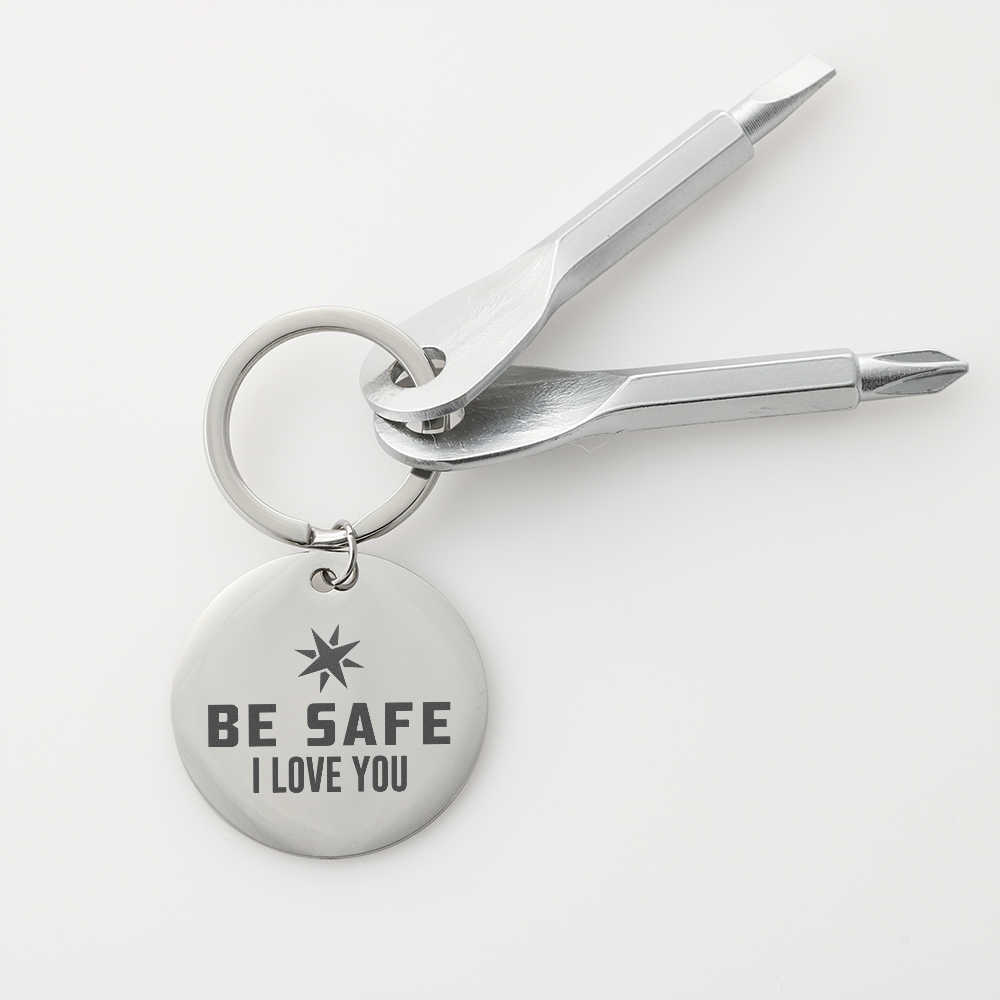Be Safe I Love You - Screwdriver Keychain - JustFamilyThings