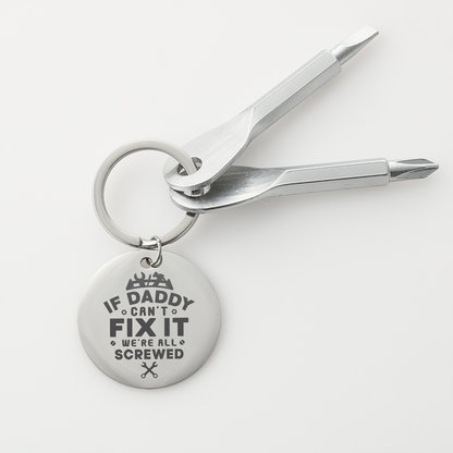 If Daddy Can't Fix It We're All Screwed - Screwdriver Keychain - JustFamilyThings
