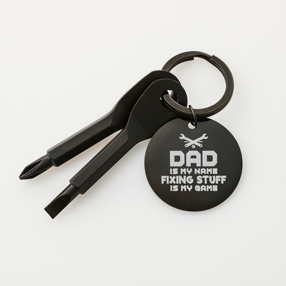 Dad Is My Name, Fixing Stuff Is My Game - Screwdriver Keychain - JustFamilyThings