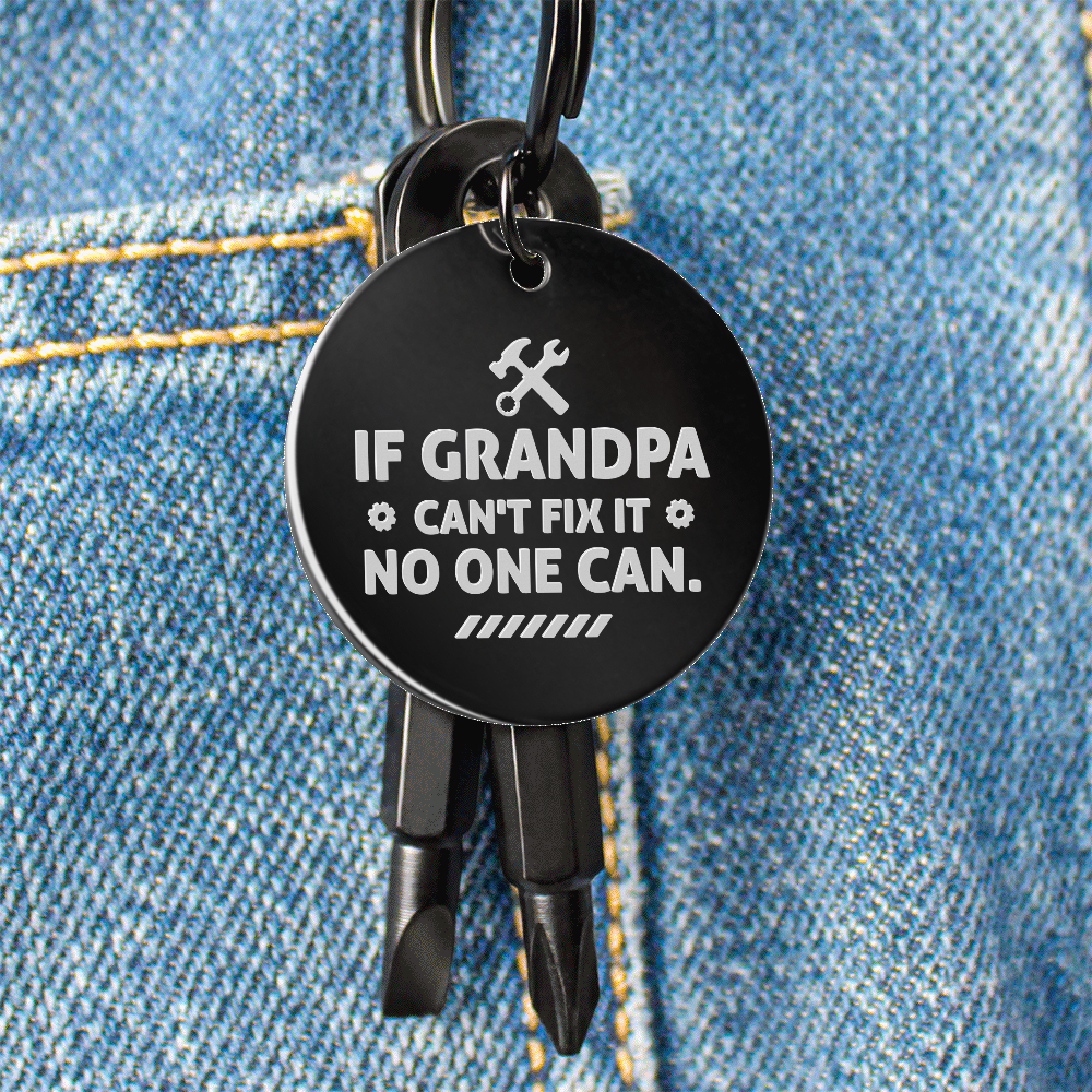 If Grandpa Can't Fix It No One Can - Screwdriver Keychain - JustFamilyThings