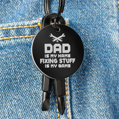 Dad Is My Name, Fixing Stuff Is My Game - Screwdriver Keychain - JustFamilyThings