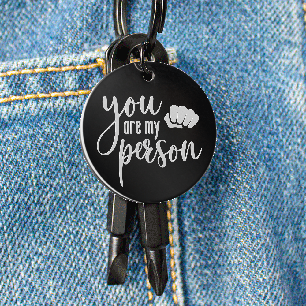 You Are My Person - Screwdriver Keychain - JustFamilyThings