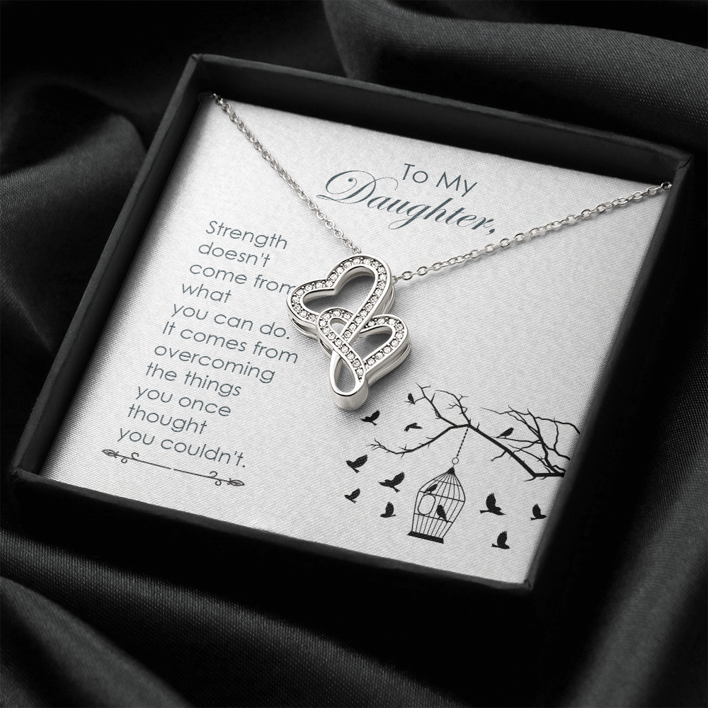 To my daughter - Strength - Double Heart Necklace - JustFamilyThings
