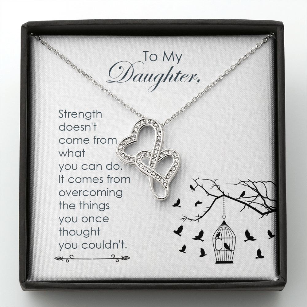 To my daughter - Strength - Double Heart Necklace - JustFamilyThings