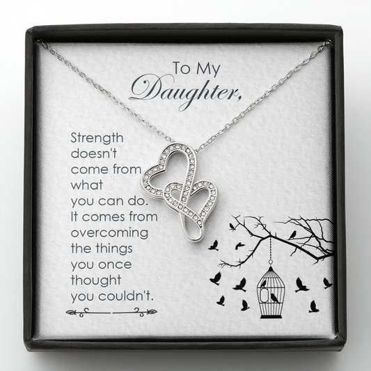 To my daughter - Strength - Double Heart Necklace - JustFamilyThings