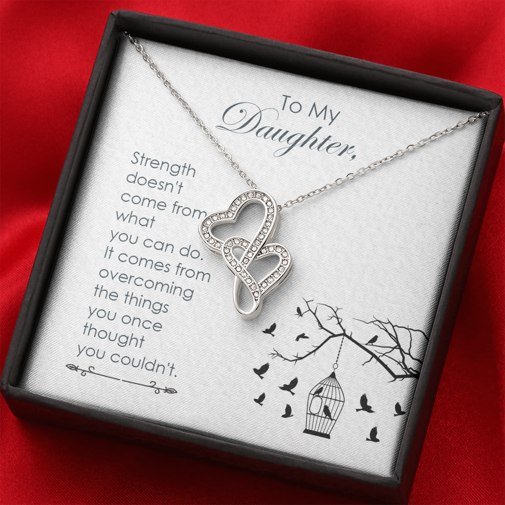 To my daughter - Strength - Double Heart Necklace - JustFamilyThings