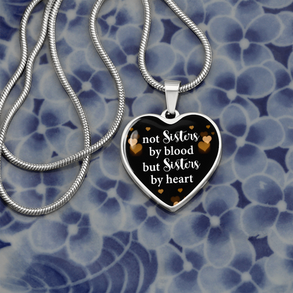 Not sisters by blood but sisters by heart - Graphic Heart Necklace - JustFamilyThings